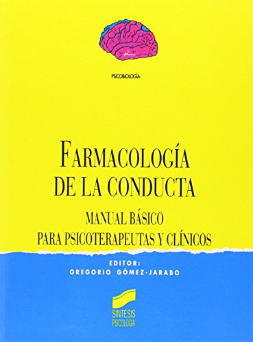 Imagen de archivo de Farmacologa De La Conducta: Manual Bsico Para Psicoteraputas Y Clnicos a la venta por RecicLibros
