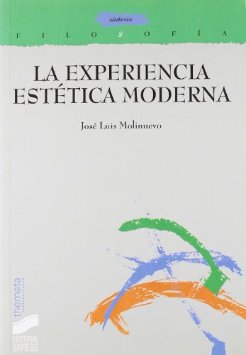 Beispielbild fr La experiencia esttica moderna Molinuevo Martnez De Bujo, Jos zum Verkauf von Iridium_Books