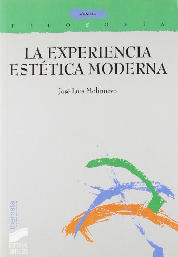 Imagen de archivo de La experiencia esttica moderna Molinuevo Martnez De Bujo, Jos a la venta por Iridium_Books