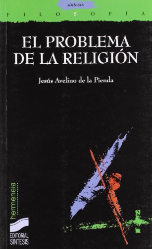 Imagen de archivo de El Problema de La Religion (Spanish Edition) by Avelino de La Piedra, Jesus a la venta por V Books