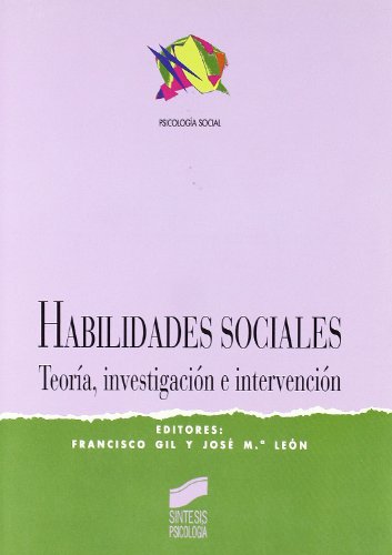 Imagen de archivo de Habilidades Sociales: Teora, Investigacin E Intervencin: 14 a la venta por Hamelyn