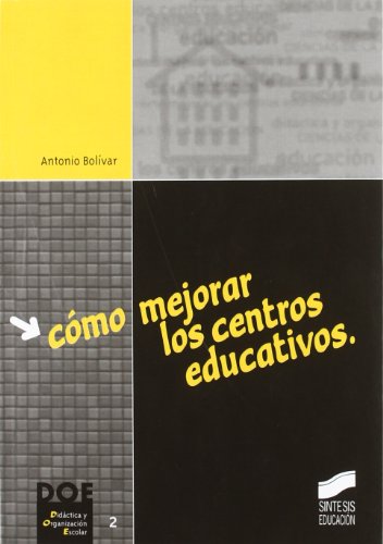 Como Mejorar Los Centros Educativos (Spanish Edition) - Bolivar, Antonio