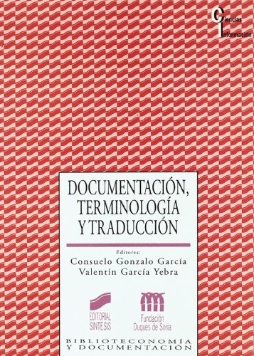 9788477387480: Documentacin, terminologa y traduccin