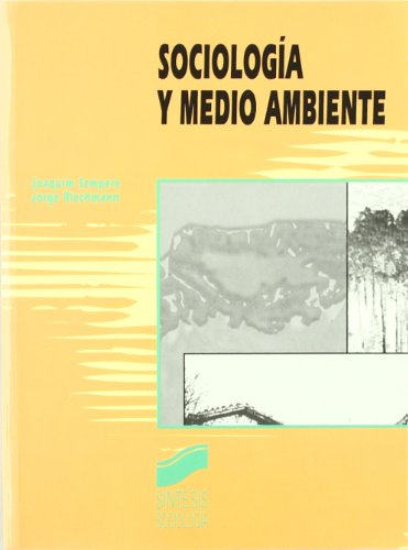 Imagen de archivo de Sociologa y medio ambiente: 4 (Sntesis sociologa) Riechmann, Jorge a la venta por VANLIBER