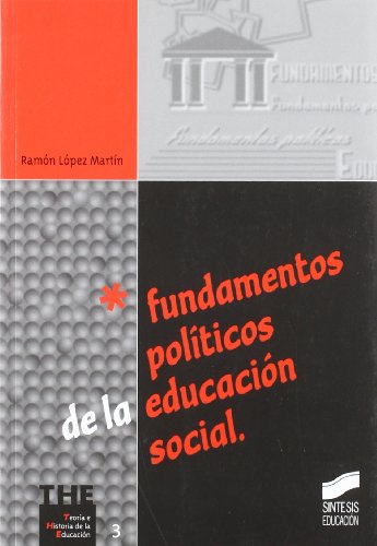 Fundamentos políticos de la educación social (Teoría e historia de la educación)