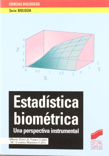 Imagen de archivo de ESTADSTICA BIOMTRICA UNA PERSPECTIVA INSTRUMENTAL a la venta por Zilis Select Books