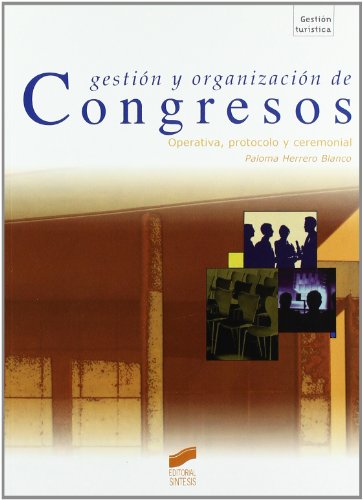 Imagen de archivo de Gestin y organizacin de congresos (Gestin turstica, Band 28) a la venta por medimops