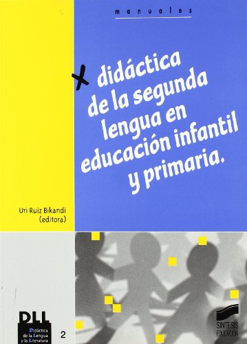 Didáctica de la segunda lengua en educacion infantil y primaria.