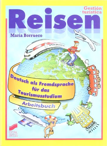 Beispielbild fr Reisen^ Deutsch als Fremdsprache fr das tourismusstudium. Arbeitsbuch (Gestin turstica, Band 33) zum Verkauf von medimops