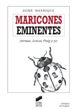 9788477387978: Maricones Eminentes: Arenas, Lorca, Puig Y Yo: 2