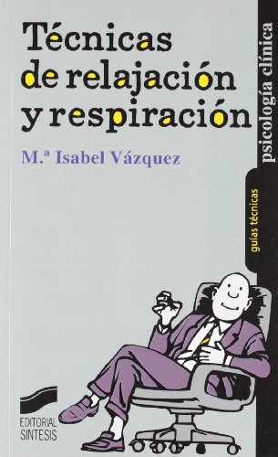 Stock image for Tcnicas de relajacin y respiracin Vzquez Rodrguez, Mara Isabel for sale by Iridium_Books