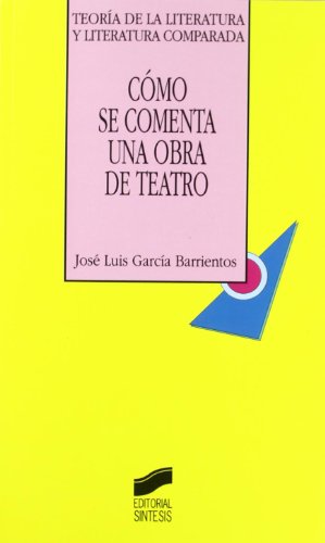 Imagen de archivo de C mo Se Comenta una Obra de Teatro : Ensayo de M todo a la venta por Better World Books: West