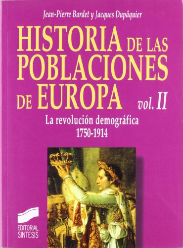 Beispielbild fr HISTORIA DE LAS POBLACIONES DE EUROPA. VOLUMEN II: LA REVOLUCIN DEMOGRFICA 175 zum Verkauf von Antrtica