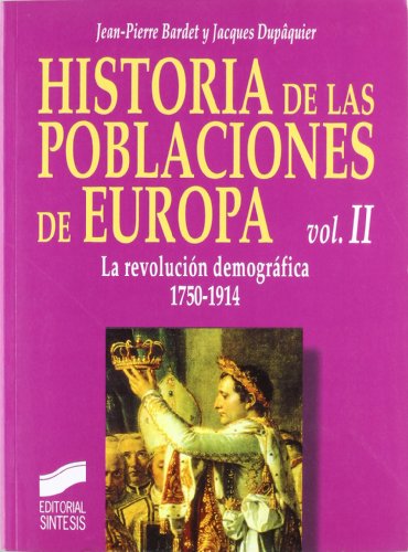 Stock image for HISTORIA DE LAS POBLACIONES DE EUROPA. VOLUMEN II: LA REVOLUCIN DEMOGRFICA 175 for sale by Antrtica