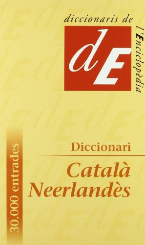 Beispielbild fr Diccionari catala?-neerlande?s (Diccionaris d'Enciclope?dia Catalana. Se?rie Diccionaris bilingu?es) (Catalan Edition) zum Verkauf von Iridium_Books