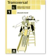 Imagen de archivo de Transversal - Educaci moral cicle mitj 1 a la venta por Iridium_Books