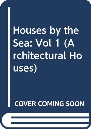 9788477411550: Houses by the Sea: Vol 1 (Architectural Houses)