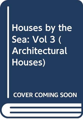 Beispielbild fr Houses by the Sea: Vol 3 (Architectural Houses) zum Verkauf von HPB-Ruby