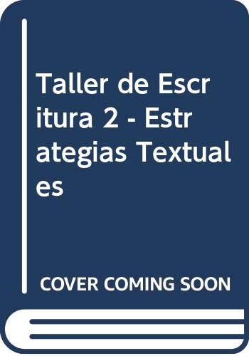Imagen de archivo de Taller de Escritura 2 - Estrategias Textuales (Spanish Edition) a la venta por Iridium_Books