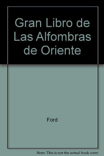 9788477470892: Gran libro de las alfombras de oriente, el