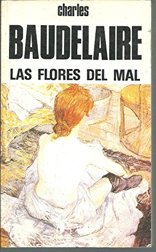 Flores del mal, las - Charles Baudelaire