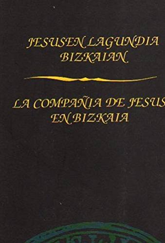 Imagen de archivo de Jesusen Lagundia Bizkaian - Compañia De Jesus En Bizkaia a la venta por medimops