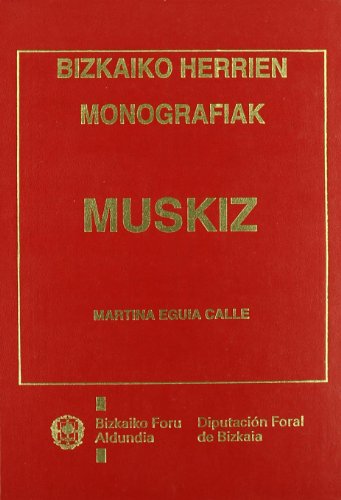Stock image for MUSKIZ: AZTERKETA HISTORIKO-ARTISTIKOA (BIZKAIKO HERRIEN MONOGRAFIAK) for sale by Iridium_Books