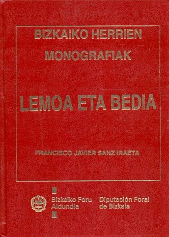 Stock image for LEMOA ETA BEDIA: AZTERKETA HISTORIKO-ARTISTIKOA (BIZKAIKO HERRIEN MONOGRAFIAK) for sale by Iridium_Books