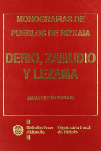 9788477522379: DERIO, LEZAMA Y ZAMUDIO: ESTUDIO HISTRICO-ARTSTICO (MONOGRAFAS DE PUEBLOS DE
