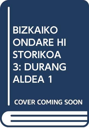 Stock image for BIZKAIKO ONDARE HISTORIKOA 3: DURANGALDEA 1 for sale by Iridium_Books