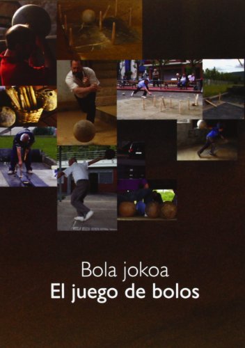 Imagen de archivo de BOLA JOKOA = EL JUEGO DE BOLOS a la venta por Librerias Prometeo y Proteo