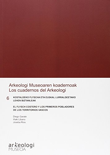 Imagen de archivo de (B) KOSTALDEKO FLYSCHA ETA EUSKAL LURRALDEETAKO LEHEN BIZTANLEAK - ARKEOLOGI MUSEOAREN KOADERNOAK = FLYSCH COSTERO Y LOS PRIMEROS POBLADORES DE LOS TERRITORIOS VASCOS, EL - LOS CUADERNOS DEL ARKEOLOGI a la venta por Iridium_Books