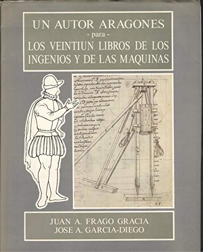 Imagen de archivo de Un autor aragons para los veintin libros de los ingenios y de las mquinas a la venta por PIGNATELLI