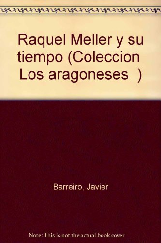 Beispielbild fr Raquel Meller y su tiempo (Coleccio?n "Los aragoneses") (Spanish Edition) zum Verkauf von Iridium_Books