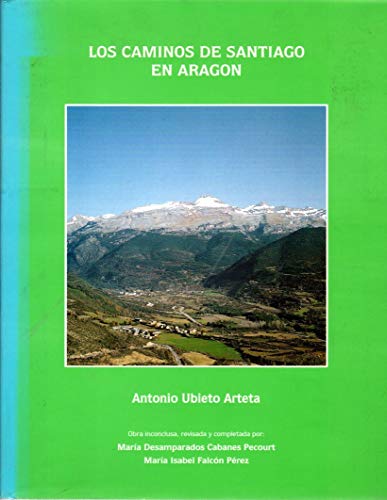 Beispielbild fr Los Caminos de Santiago en Arago?n (Coleccio?n Estudios y monografi?as) (Spanish Edition) zum Verkauf von Iridium_Books