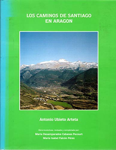 Stock image for Los caminos de Santiago en Aragn UBIETO ARTETA, A. for sale by Librairie Parrsia