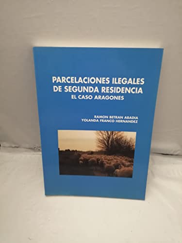 Imagen de archivo de Parcelaciones ilegales de segunda residencia: El caso Aragons a la venta por Libros Angulo