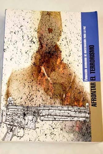 Imagen de archivo de Afrontar el terrorismo (Zaragoza, Seminario de Investigacin para la Paz, 2005) a la venta por Librera Prez Galds