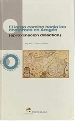 Imagen de archivo de El Largo Camino Hacia las Comarcas de Aragn a la venta por Hamelyn