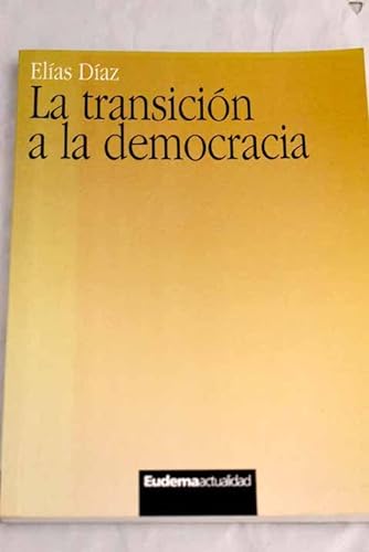 Beispielbild fr La transicin a la democracia. zum Verkauf von Librera PRAGA