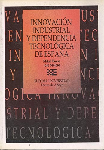 Imagen de archivo de Innovacin industrial y dependencia tecnolgica de Espaa a la venta por LibroUsado | TikBooks