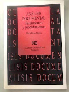 AnaÌlisis documental: Fundamentos y procedimientos (Eudema Universidad) (Spanish Edition) (9788477540700) by Pinto Molina, MariÌa