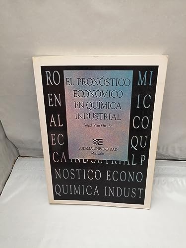 Stock image for El pronstico econmico en qumica industrial (Primera edicin, Eudema 1991) for sale by Libros Angulo