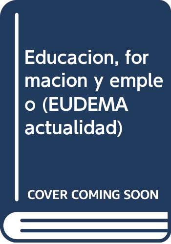 Imagen de archivo de Educacion Formacion y Empleo a la venta por Librera 7 Colores