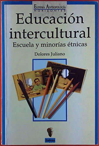 9788477541431: Educación intercultural: Escuela y minorías étnicas (Eudema Antropología) (Spanish Edition)