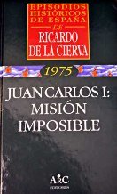 9788477542186: Juan Carlos I, mision imposible