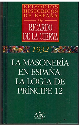 9788477542209: Masoneria en España:la logia de principe 12