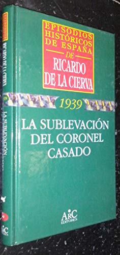 Imagen de archivo de LA SUBLEVACION DEL CORONEL CASADO. a la venta por medimops