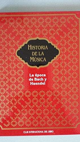 9788477583196: HISTORIA DE LA MSICA. La poca De Bach y Haendel