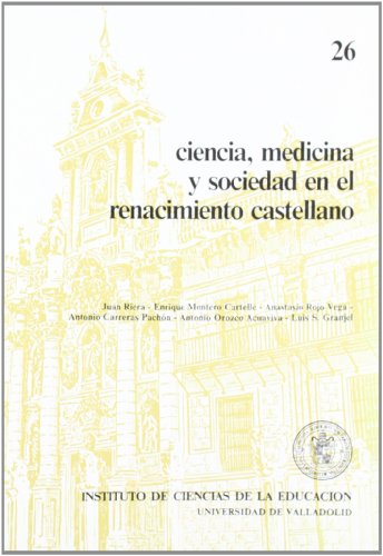 Imagen de archivo de CIENCIA, MEDICINA Y SOCIEDAD EN EL RENACIMIENTO CASTELLANO a la venta por Zilis Select Books